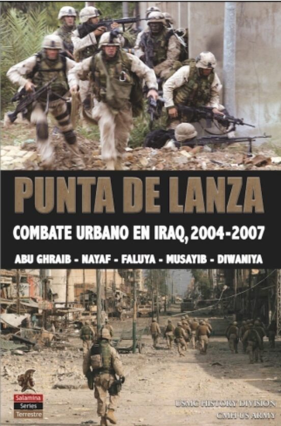 PUNTA DE LANZA: COMBATE URBANO EN IRAQ, 2004-2007