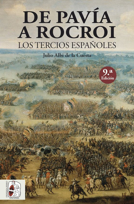 De Pavía a Rocroi. Los tercios españoles - 9.ª edición